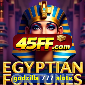 godzilla 777 slots